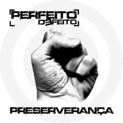 Perfeito Defeito : Preserverança